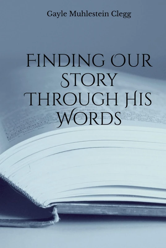 Finding Our Story Through His Words