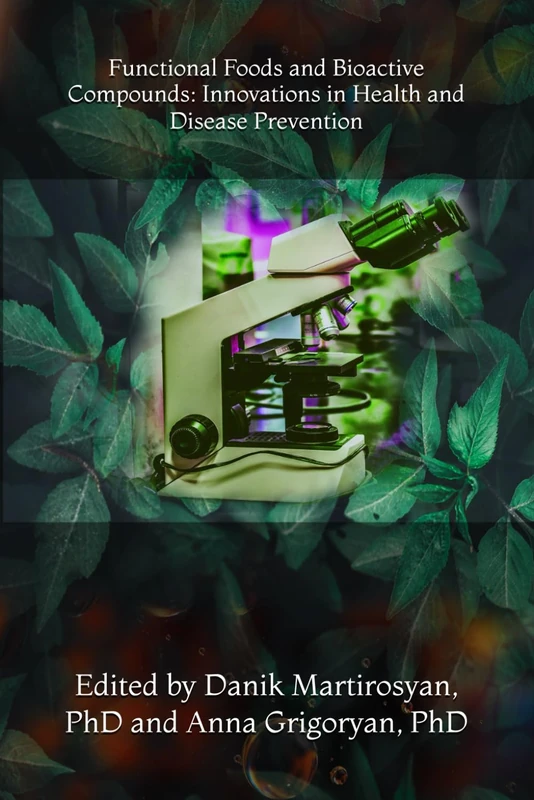 Functional Foods and Bioactive Compounds: Innovations in Health and Disease Prevention