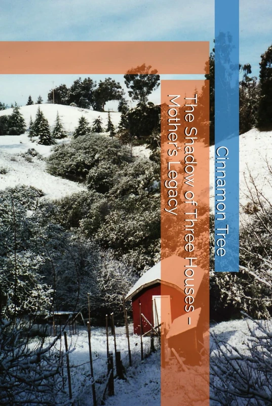 The Shadow of Three Houses - Mother's Legacy Book