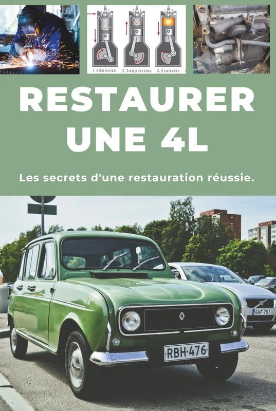 Restaurer une 4L: Ce guide révèle les secrets d'une restauration réussie.