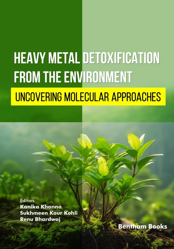 Heavy Metal Detoxification from the Environment: Uncovering Molecular Approaches