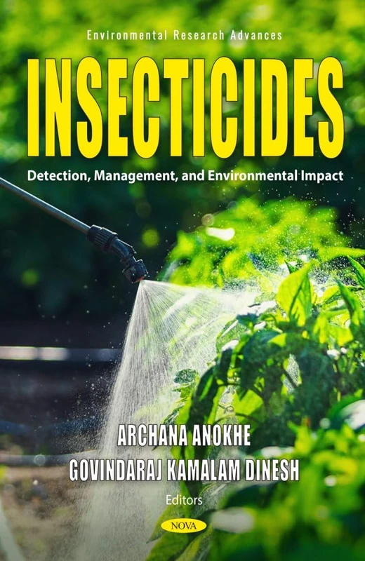 Insecticides: Detection, Management, and Environmental Impact (Environmental Research Advances Series)