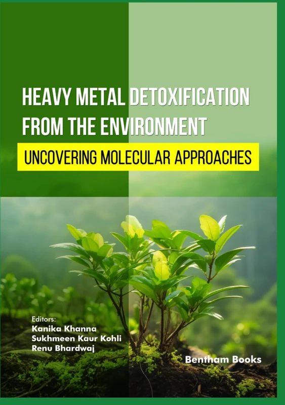 Heavy Metal Detoxification from the Environment: Uncovering Molecular Approaches