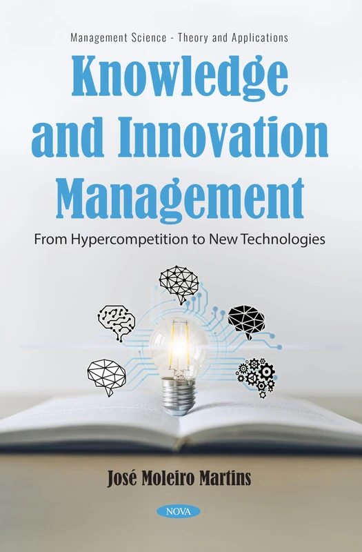 Knowledge and Innovation Management: From Hypercompetition to New Technologies (Management Science - Theory and Applications Series) - Image 1