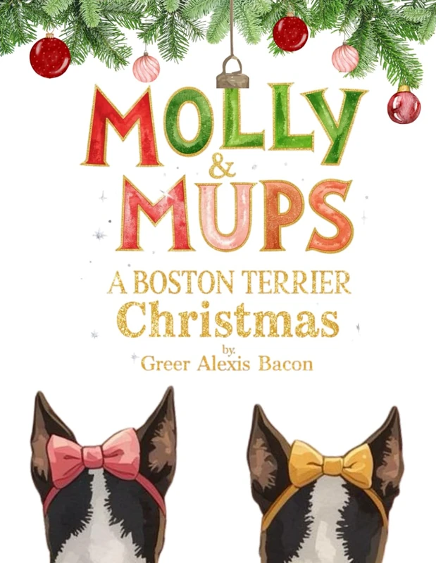 Molly & Mups: A Boston Terrier Christmas