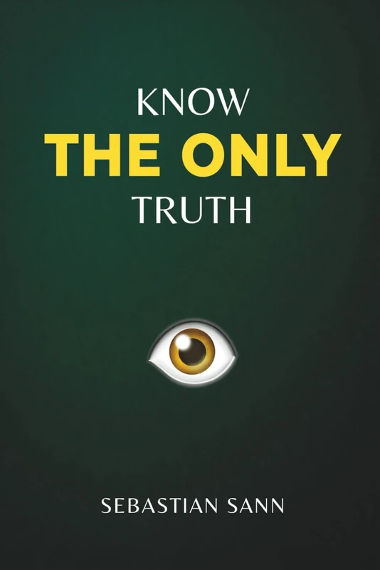 Know The ONLY Truth