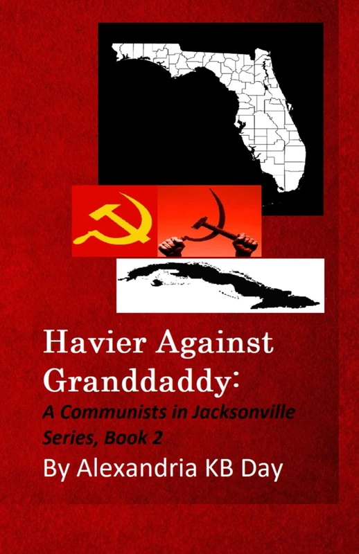 Havier Against Granddaddy: A Communists in Jacksonville Series: Book 2