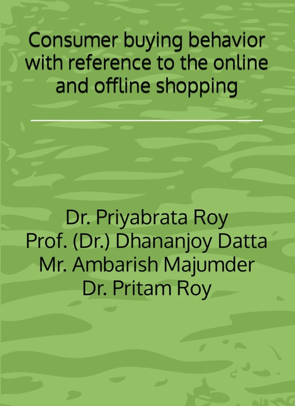 Consumer Buying Behavior: Online and Offline Shopping Book