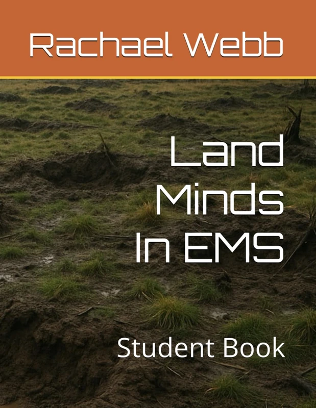 Land Minds In EMS: Student Book (Pre-EMS: The EMS Emotional Readiness Curriculum)
