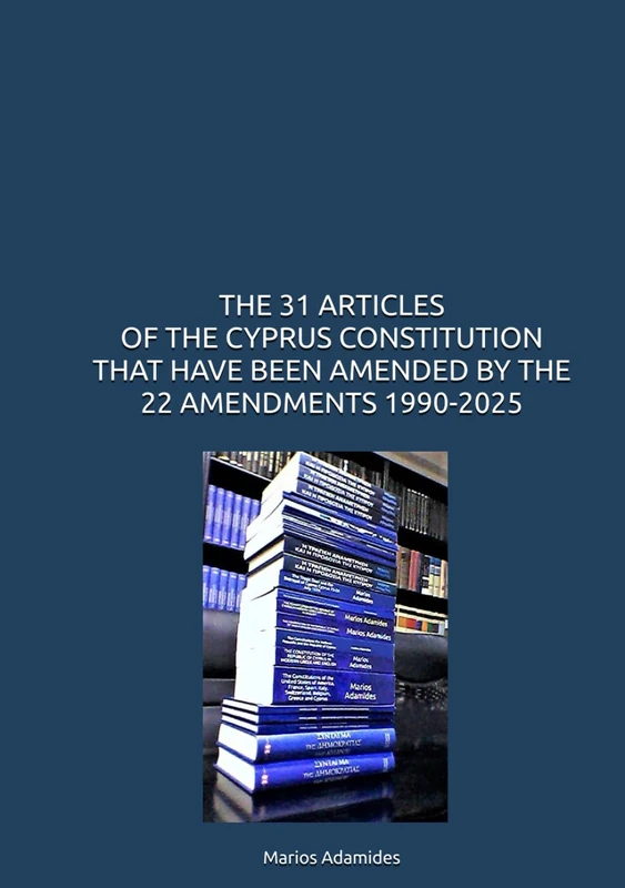 THE 31 ARTICLES OF THE CYPRUS CONSTITUTION THAT HAVE BEEN AMENDED ΒΥ THE 22 AMENDMENTS 1990-2025