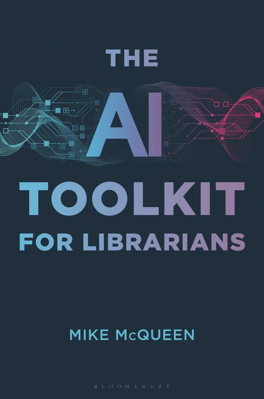AI Toolkit for Librarians, The - Image 1