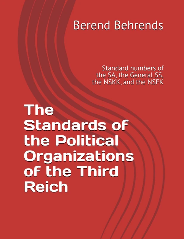 The Standards of the Political Organizations of the Third Reich: Standard numbers of the SA, the General SS, the NSKK, and the NSFK - Image 1
