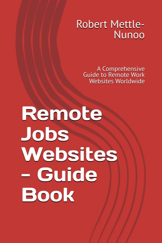 Remote Jobs Websites - Guide Book: A Comprehensive Guide to Remote Work Websites Worldwide - Image 1