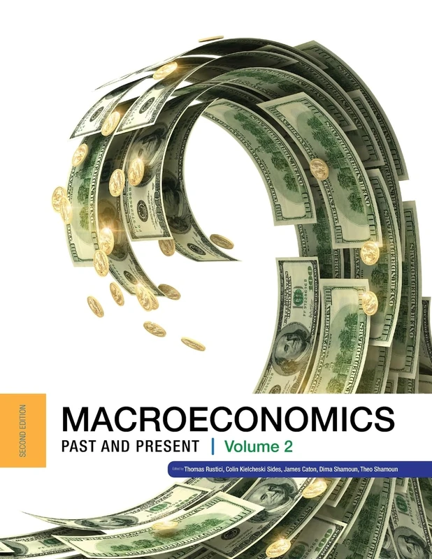 Macroeconomics: Past and Present Volume 2