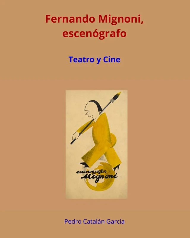 Fernando Mignoni, escenógrafo: Teatro y Cine