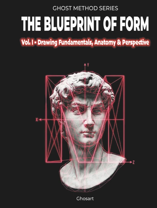 The Blueprint of Form: Volume 1 – Drawing Fundamentals, Anatomy & Perspective (Ghost Method Series) - Image 1
