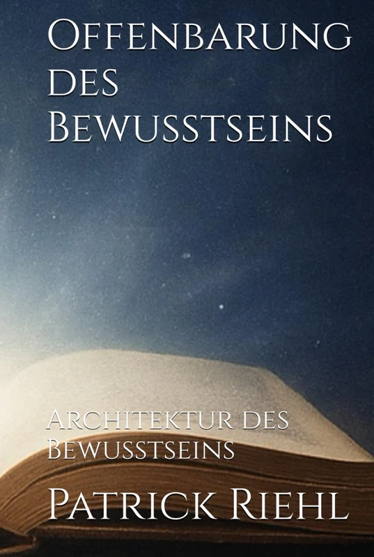 Offenbarung des Bewusstseins: Architektur des Bewusstseins