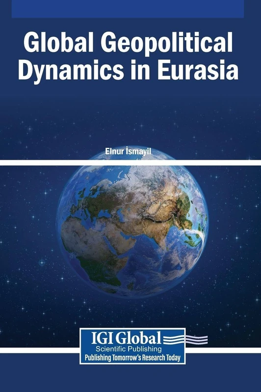 Global Geopolitical Dynamics in Eurasia