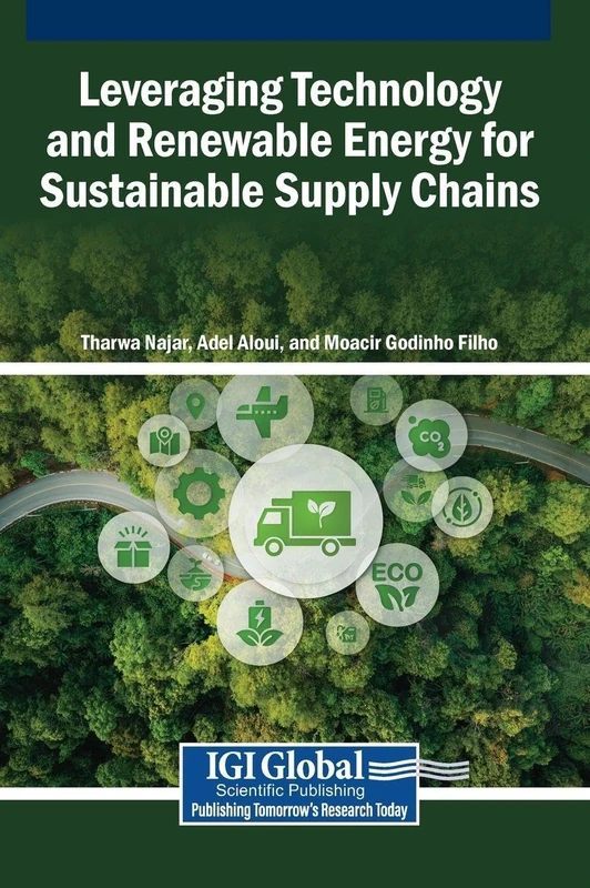 Leveraging Technology and Renewable Energy for Sustainable Supply Chains