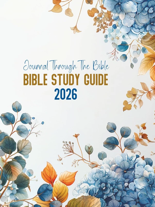 BIBLE STUDY GUIDE 2026: Journal Through The Bible