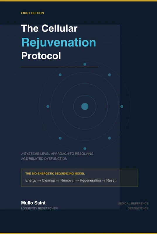 The Cellular Rejuvenation Protocol: A Complete Medical Reference for Biological Age Reversal