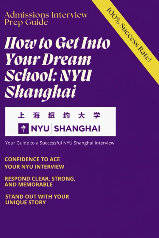 How to Get Into Your Dream School: Your Guide to a Successful NYU Shanghai Interview