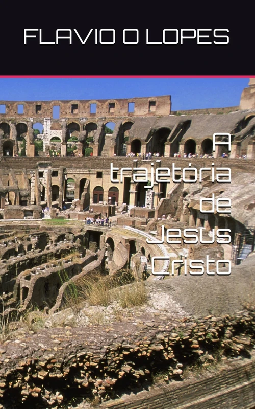 A trajetória de Jesus Cristo