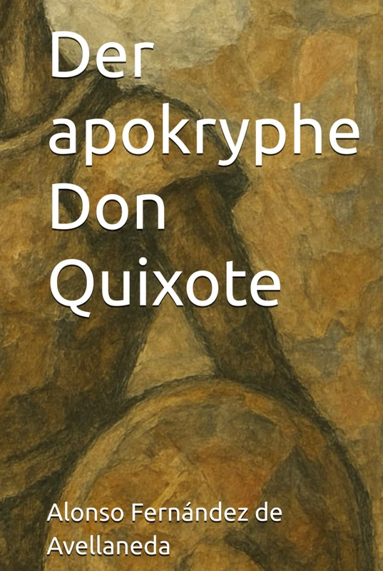 Der apokryphe Don Quixote