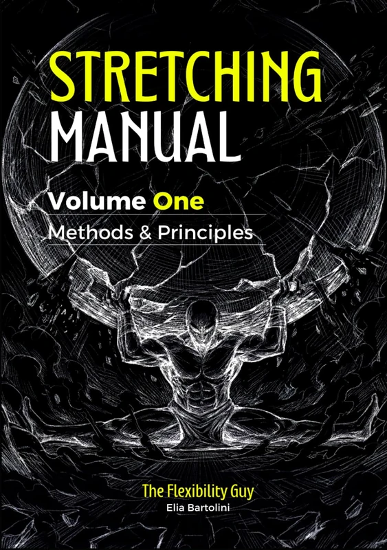 The Stretching Manual: Volume 1 - Flexibility Principles