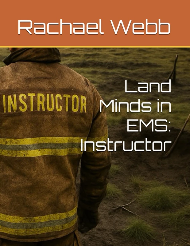 Land Minds in EMS: Instructor (Pre-EMS: The EMS Emotional Readiness Curriculum)