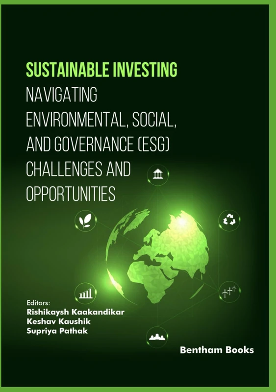 Sustainable Investing: Navigating Environmental, Social, and Governance (ESG) Challenges and Opportunities