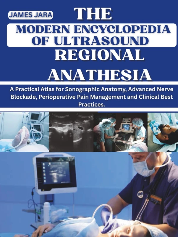 Modern Encyclopedia of Ultrasound Regional Anesthesia Atlas