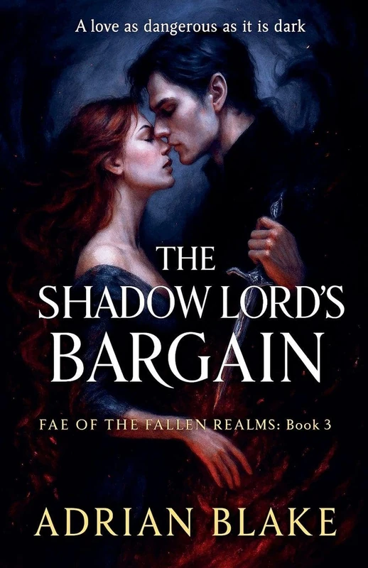 The Shadow Lord's Bargain: 3 (Fae of the Fallen Realms)