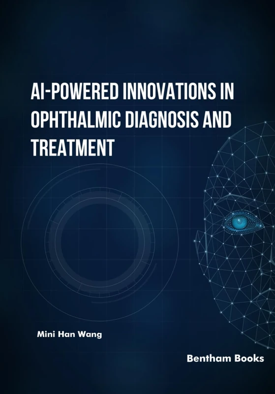 AI-Powered Innovations in Ophthalmic Diagnosis and Treatment