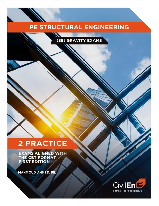 PE Structural Engineering (SE) Gravity Exams: 2 Practice Exams Aligned with the CBT Format, FIRST EDITION - Image 1
