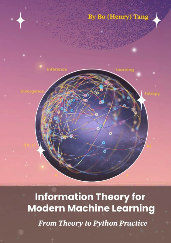 Information Theory for Modern Machine Learning: From Theory to Python Practice