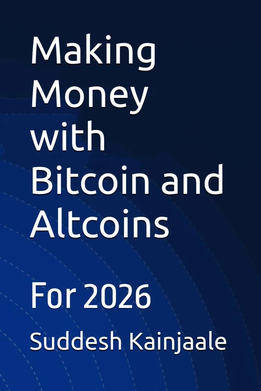 Making Money with Bitcoin and Altcoins: For 2026