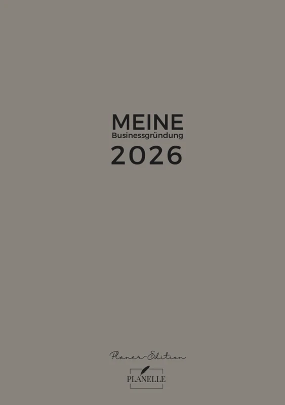 Meine Businessgründung 2026 – Planer für Selbstständige: Angebot, Finanzen, Marke, Netzwerk, Organisation, Jahresziele: Hochwertiger Buchkalender ... (17,8 x 25,4 cm), Stone grey, Premiumpapier