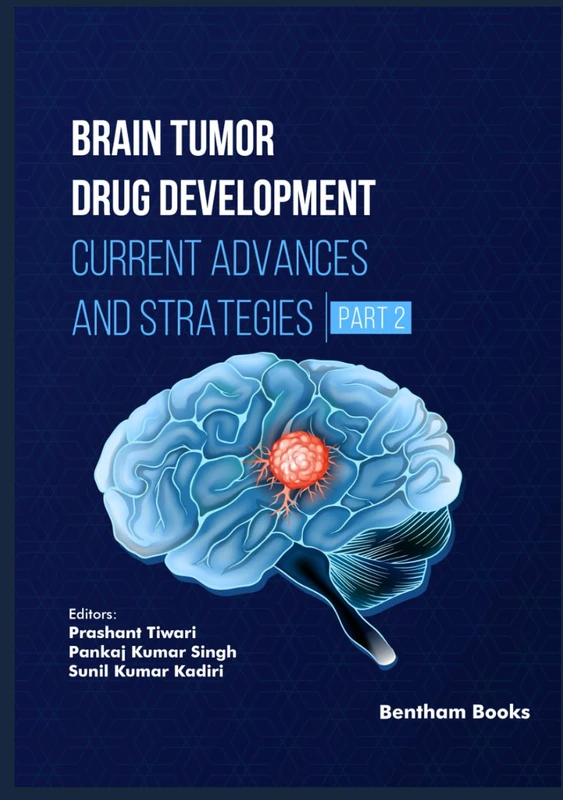 Brain Tumor Drug Development: Current Advances and Strategies (Part 2)