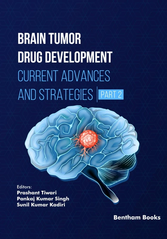 Brain Tumor Drug Development: Current Advances and Strategies (Part 2)