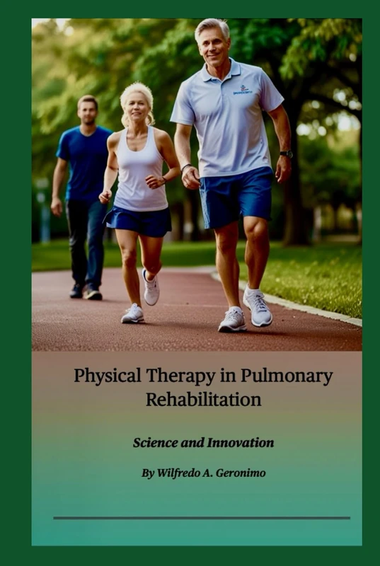 Physical Therapy in Pulmonary Rehabilitation - Science & Innovation