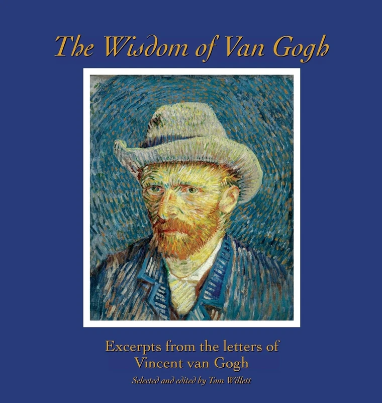 The Wisdom of Van Gogh: Excerpts from the Letters of Vincent van Gogh - Image 1