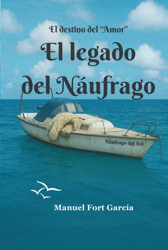 El legado del Náufrago: El destino del "Amor"