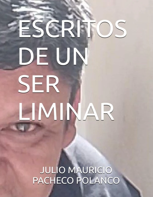ESCRITOS DE UN SER LIMINAR - Image 1