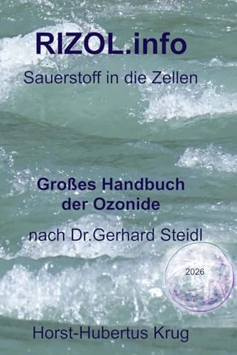 RIZOL.info - Großes Handbuch der Ozonide nach Dr.Gerhard Steidl: Sauerstoff in die Zellen!