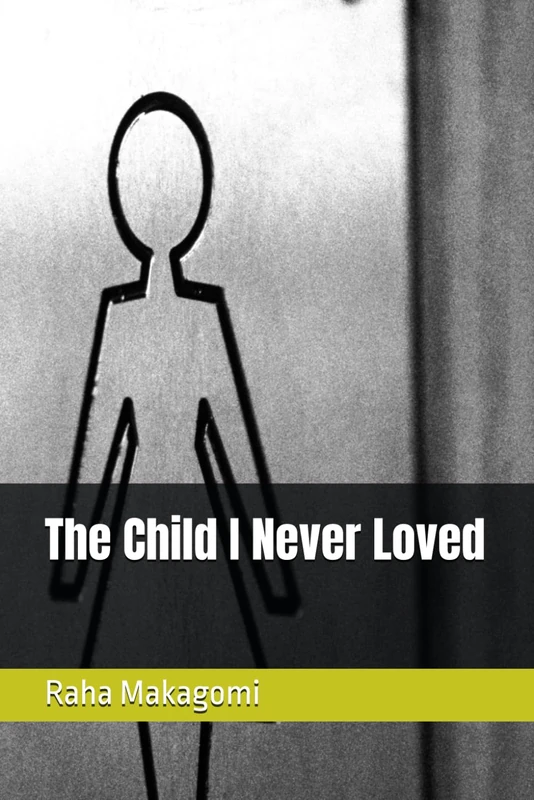 The Child I Never Loved