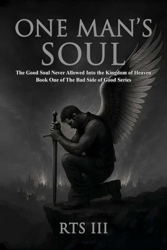 One Man's Soul: The Good Soul Never Allowed Into The Kingdom of Heaven - Image 1