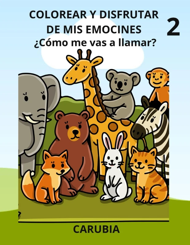 Colorear y disfrutar de mis emociones: ¿Cómo me vas a llamar?