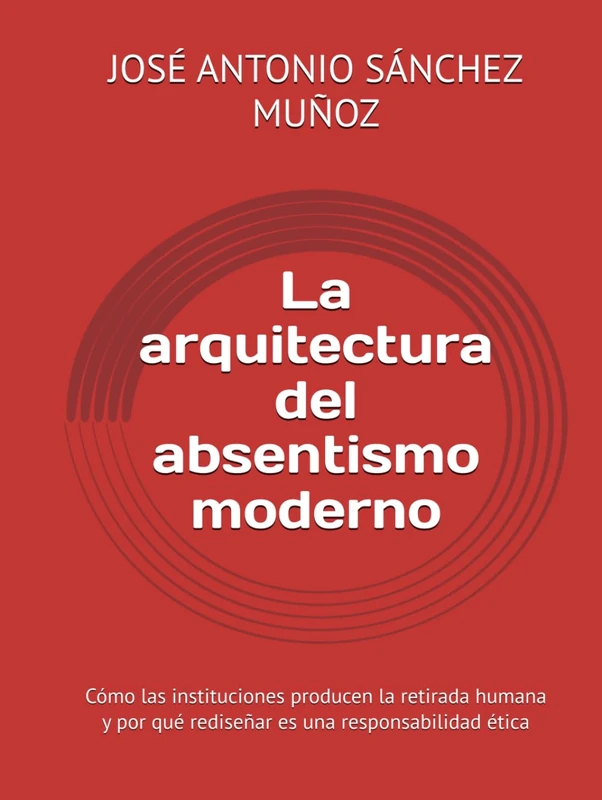 La arquitectura del absentismo moderno - Management Book