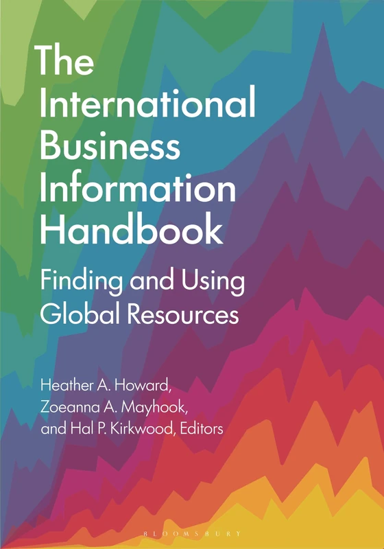 The International Business Information Handbook: Finding and Using Global Resources